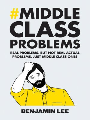 cover image of Middle Class Problems
